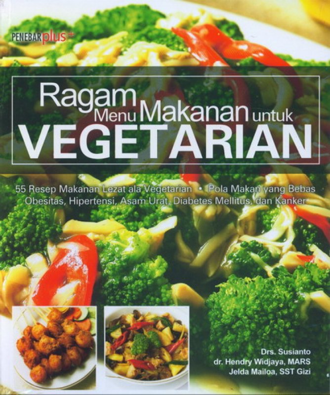 11 MENU MAKANAN VEGETARIAN YANG PRAKTIS DAN ENAK BANGET